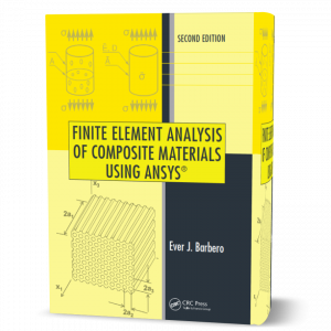 download free Finite Element Analysis of Composite Materials Using ANSYS , author Barbero second edition books as pdf