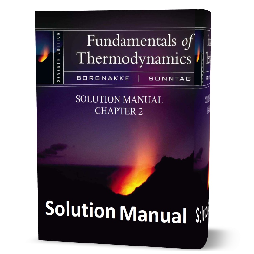 Fundamentals Of Thermodynamics 7th Edition Solution Manual Bnakke