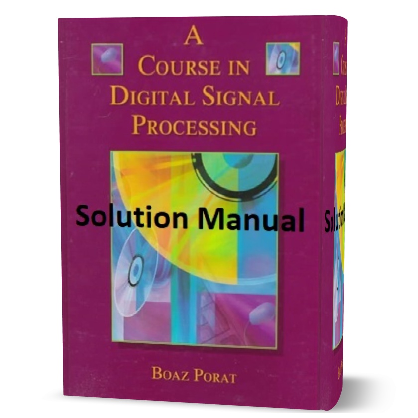 A Course in Digital Signal Processing by Boaz Porat solution manual pdf