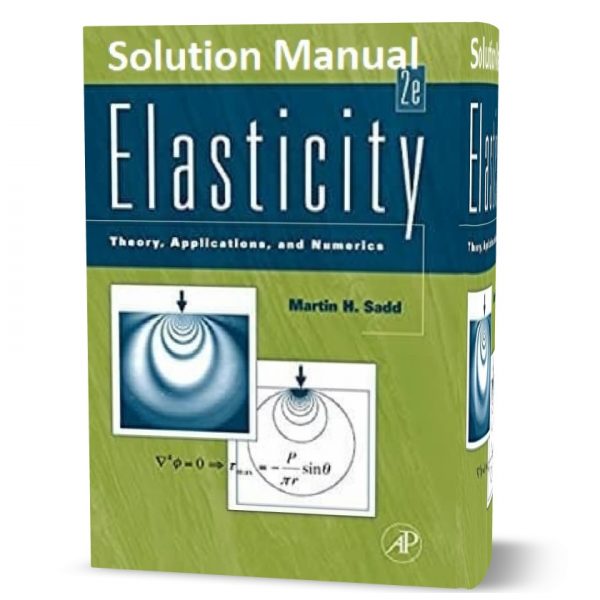 download free Elasticity theory applications and numerics 2nd edition written by Sadd solution manual eBook pdf
