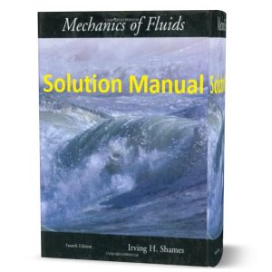 download free solution manual of mechanics of fluids 4th edition written by Irving Shames book in pdf format | gioumeh.com