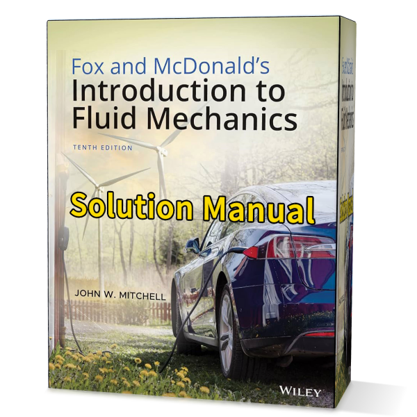 Solution Manual of Fox and McDonalds Introduction to Fluid Mechanics 10th edition ebook gioumeh