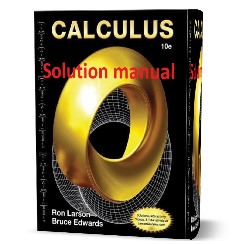 Solution Manual of Calculus Ron Larson 10th Edition