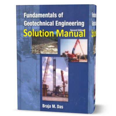 Fundamentals of Geotechnical Engineering 2nd edition Braja M Das ...