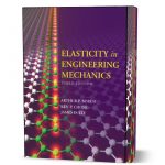 Arthur P. Boresi, Ken P. Chong, James D. Lee(auth.) – Elasticity in Engineering Mechanics, Third Edition (2010) boo