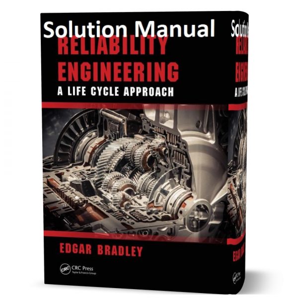 download free Reliability engineering a life cycle approach Solution Manual & answers written by Bradley eBook pdf | Gioumeh