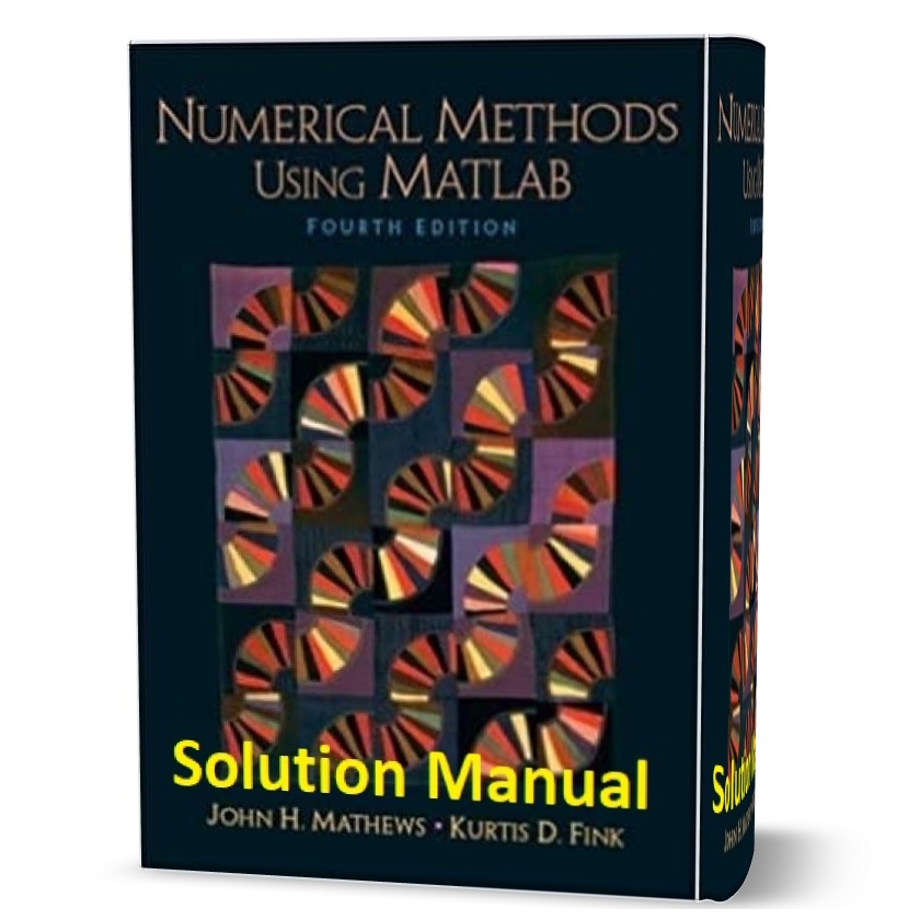 Numerical methods using MATLAB 4th edition Solution Manual pdf