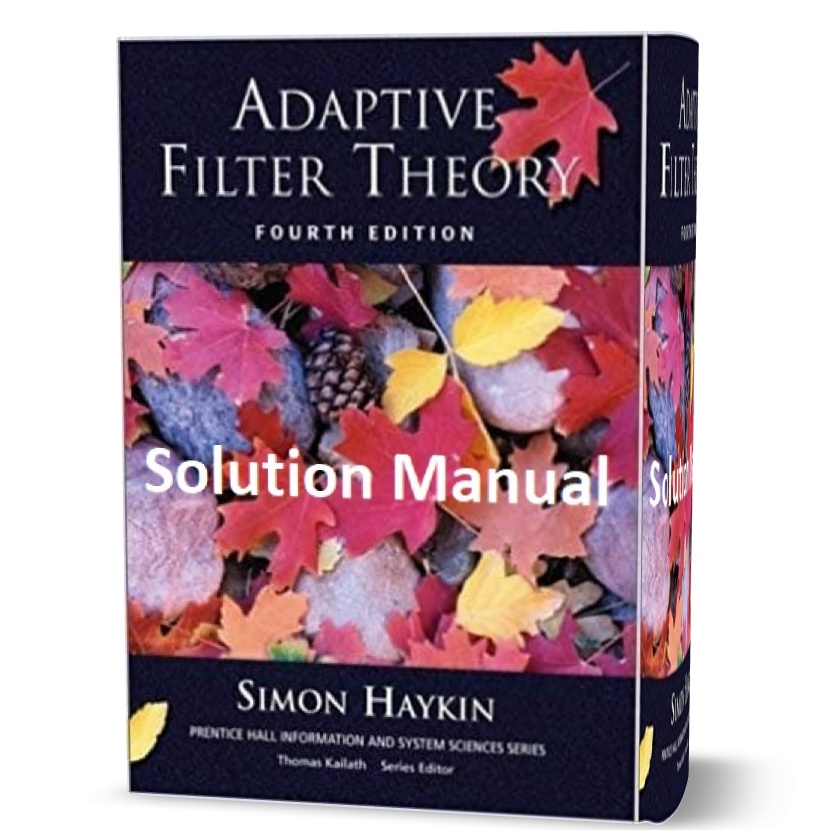Adaptive Filter Theory 4th edition Solution Manual eBook pdf