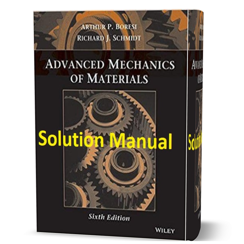 advanced mechanics of materials boresi 6th edition solution Manual pdf