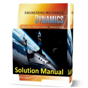 download free Engineering Mechanics Dynamics by Gray 1st edition Solution Manual & answers eBook pdf | Gioumeh