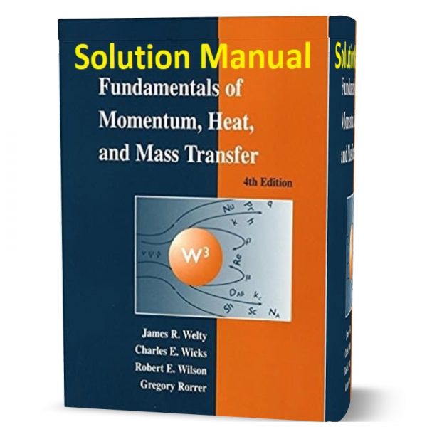 Fundamentals Of Momentum Heat And Mass Transfer Welty 7th - 5th Edition ...