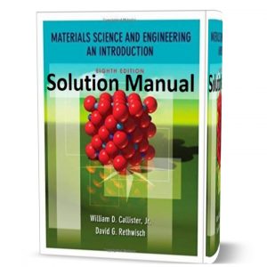William D. Callister materials science and engineering an introduction 8th ( eight ) edition solutions manual pdf | solution