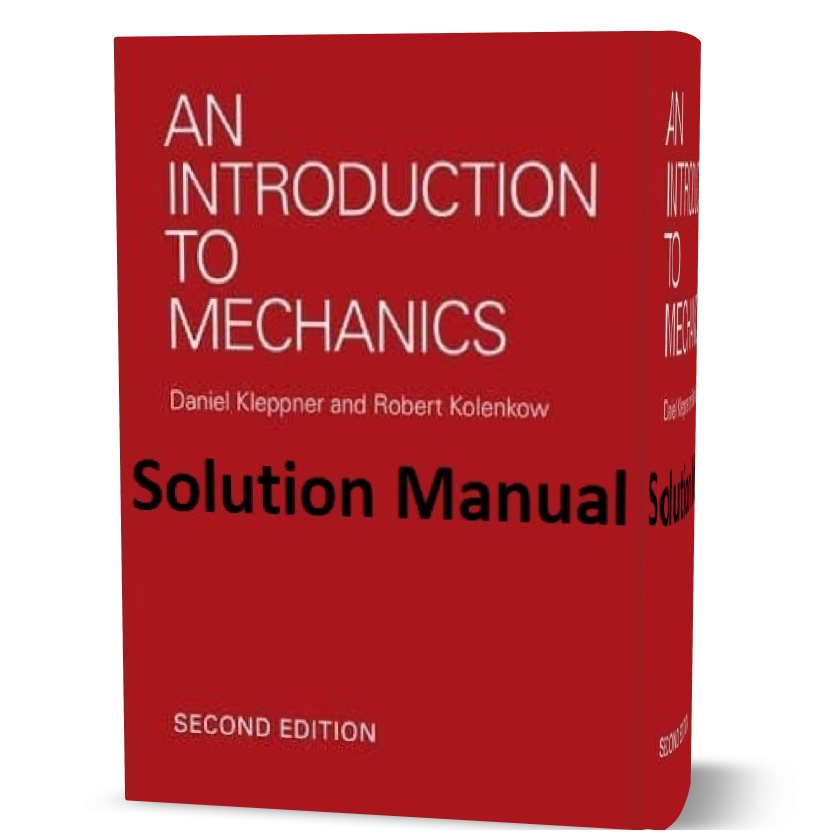 An Introduction to Mechanics by Kleppner 2nd edition solution manual pdf