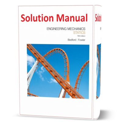 Engineering Mechanics Statics 5th Edition Bedford Fowler Solution ...