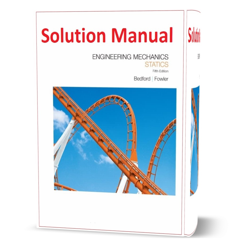Engineering Mechanics Statics 5th Edition Bedford Solution Manual Pdf