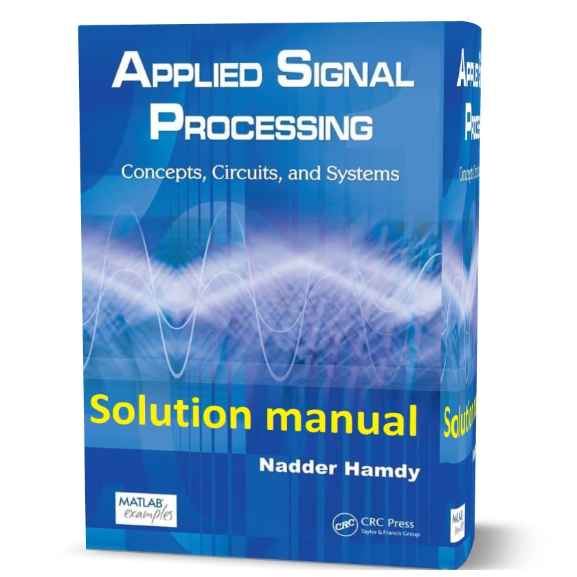 Applied Signal Processing Concepts Circuits and Systems by Nadder Hamdy