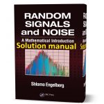 SOLUTIONS MANUAL FOR Random Signals and Noise A Mathematical Introduction Engelberg 2006