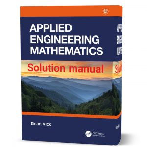 Download free applied engineering mathematics Brian Vick first ( 1st ) edition solution ( solutions ) manual ebook pdf