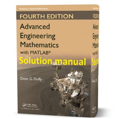 advanced engineering mathematics with matlab 4th edition duffy solutions manual