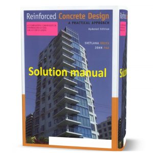 download free Reinforced Concrete Design A Practical Approach Svetlana Brzev & John Pao solution manual pdf | solutions