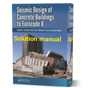download free seismic design of concrete buildings to Eurocode 8 by Michael Fardis solution manual & answers