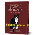 Instructors’ Solution Manual to Introduction to Quantum Mechanics 3rd David Griffiths Darrell Schroeter