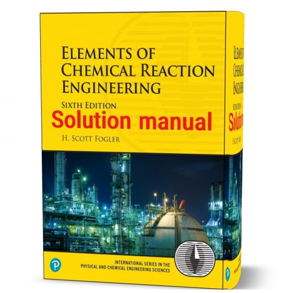 Elements Of Chemical Reaction Engineering 5th 6th Edition Fogler ...