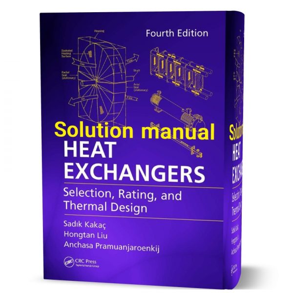 Heat Exchangers kakac 3rd 4th edition Solution Manual Selection