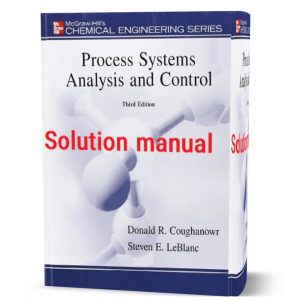 Download process system analysis and control Coughanowr & LeBlanc 3rd edition solution manual pdf | chapter solutions