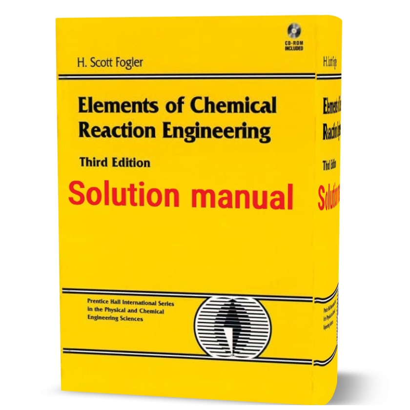 Elements Of Chemical Reaction Engineering 5th 6th Edition Fogler ...