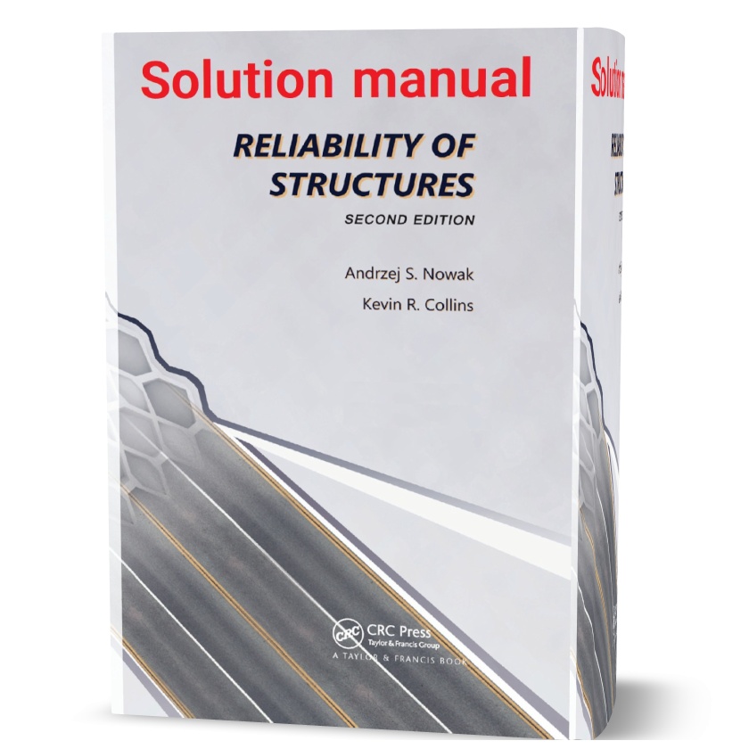 Reliability of Structures 2nd Edition Andrzej Nowak Solutions 