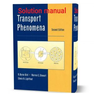 solutions to the problems in transport pheomena second edition R. Byron Bird warren E.stewart
