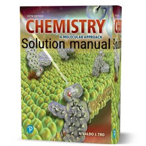 Download free Chemistry a molecular approach 5th edition Nivaldo Tro solutions manual pdf | answers & solution