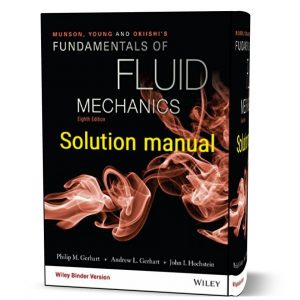 Download free solution manual of Munson , Young and Okiishi's Fundamentals of Fluid Mechanics 8th edition all chapter pdf | Gioumeh solutions