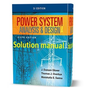 Power System Analysis and Design 6th SI edition J. Duncan Glover