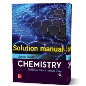 Download free Chemistry the molecular nature of matter and change Silberberg & Amateis 9th edition solution manual pdf | answers & solutions