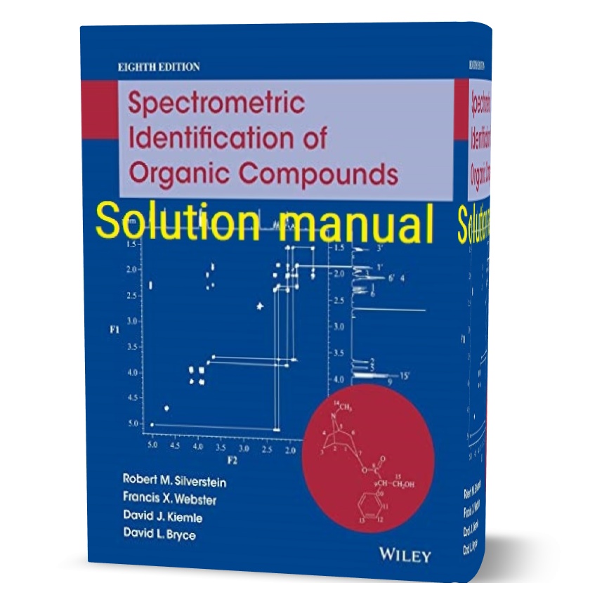 Spectrometric Identification Of Organic Compounds Silverstein 8th Edition Solutions Manual Pdf 7473