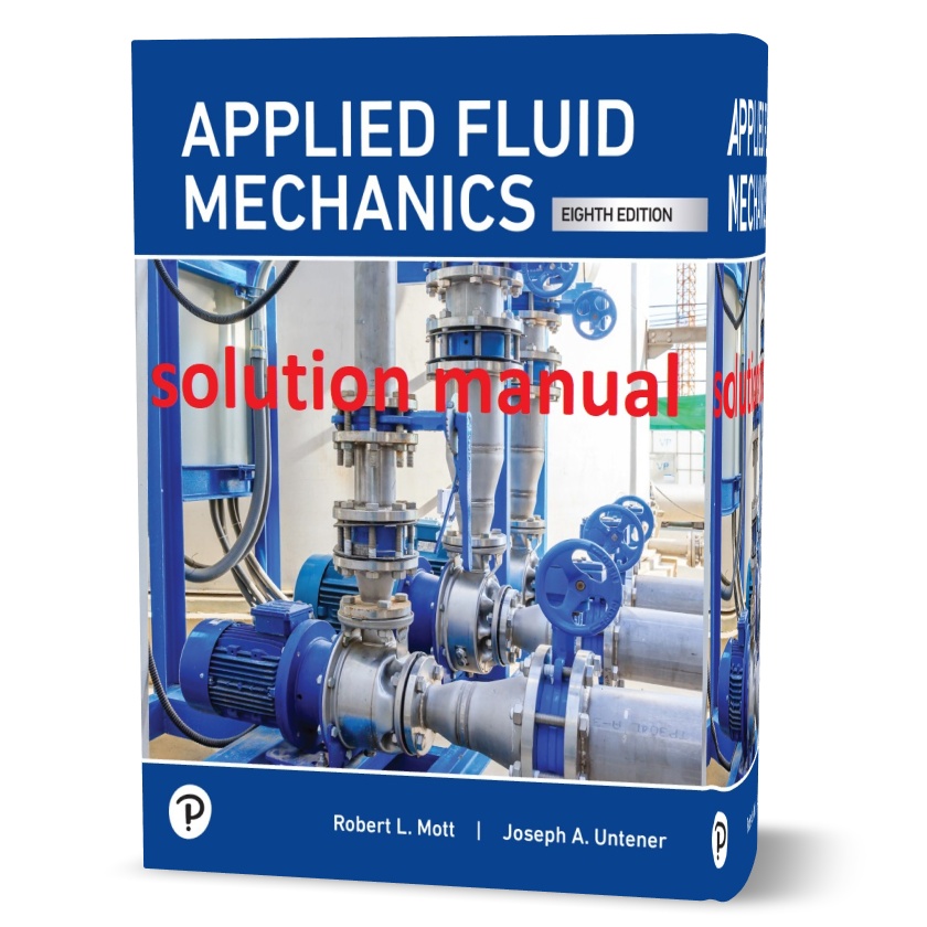 Download free Applied fluid mechanics Mott 7th - 8th edition solution manual & answer key pdf | Gioumeh solutions