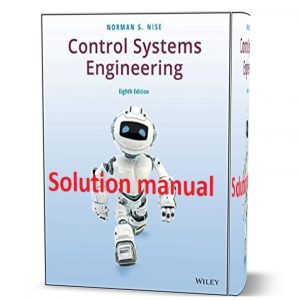 download free control systems engineering Norman Nise 8th edition solution manual and answer eBook pdf | solutions
