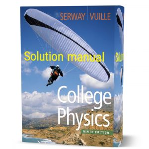 Download free College Physics Raymond Serway & Chris Vuille 9th edition solution ( solutions ) manual & problem answers pdf