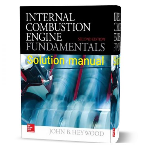 Internal Combustion Engine Fundamentals Heywood 1st - 2nd Solutions ...