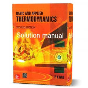 Download free Basic and applied thermodynamics by Pk Nag 2nd edition solutions manual pdf | 2/e solution and answers