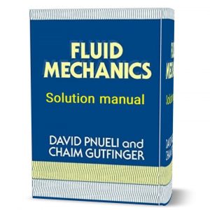 Download Free Fluid mechanics 1st edition David Pnueli , Chaim Gutfinger all chapter solution manual pdf | Gioumeh solutions