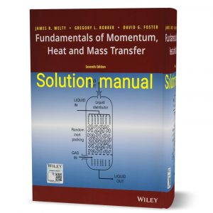 Download Free Fundamentals of Momentum Heat and Mass Transfer 7th edition Solution Manual & answers by Welty pdf | solutions