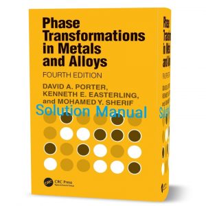 solution manual Phase Transformations in Metals and Alloys 4th edition David A. Porter
