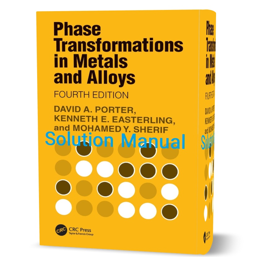 Phase transformations in metals and alloys Porter solution manual pdf