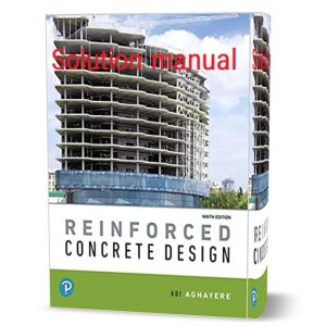 solution manual Reinforced Concrete Design 9th edition Abi O. Aghayere pdf