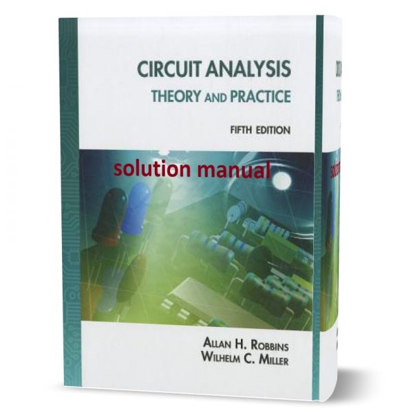 Circuit Analysis Theory And Practice Robbins 5th Edition Solution ...