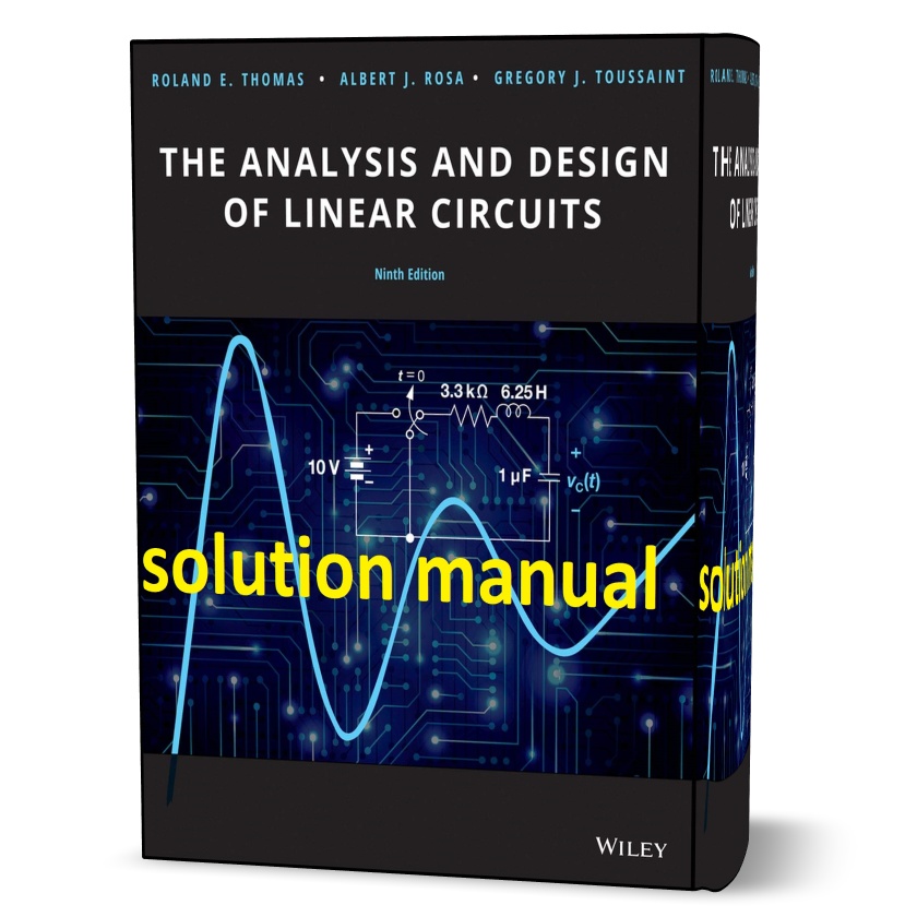 The Analysis and Design of Linear Circuits 9th edition Thomas & Rosa Solution manual