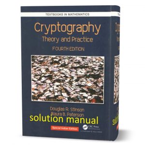 Download free Cryptography Theory and Practice 4th edition Stinson & Paterson exercise solutions manual pdf | solution
